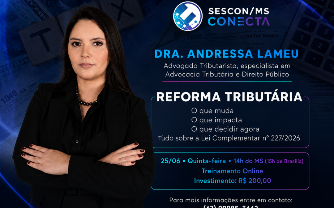 REFORMA TRIBUTÁRIA NA PRÁTICA – Tudo sobre a Lei Complementar nº 227/2026